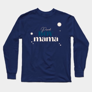 Proud Boy Mama Motherhood Long Sleeve T-Shirt